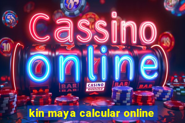 kin maya calcular online